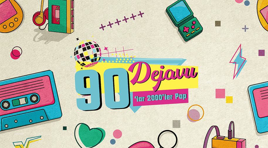 Dejavu 90’lar & 2000’ler Türkçe Pop Gecesi