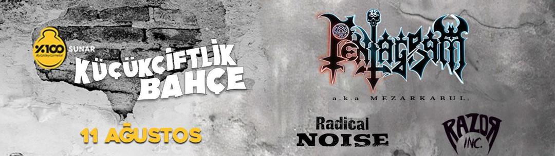 %100 Metal Sunar: KüçükÇiftlik Bahçe'de Pentagram, Radical Noise, Razor Inc.